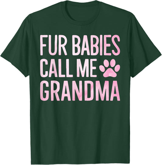 Fur Babies Call Me Grandma Dog Grandma Men Women T-Shirt - T-Shirt | Forest