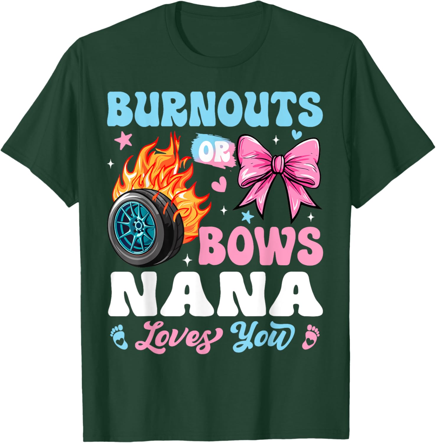 Burnouts or Bows Nana Loves You Gender Reveal Party T-Shirt - T-Shirt | Forest
