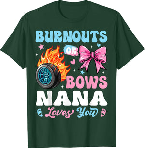 Burnouts or Bows Nana Loves You Gender Reveal Party T-Shirt - T-Shirt | Forest