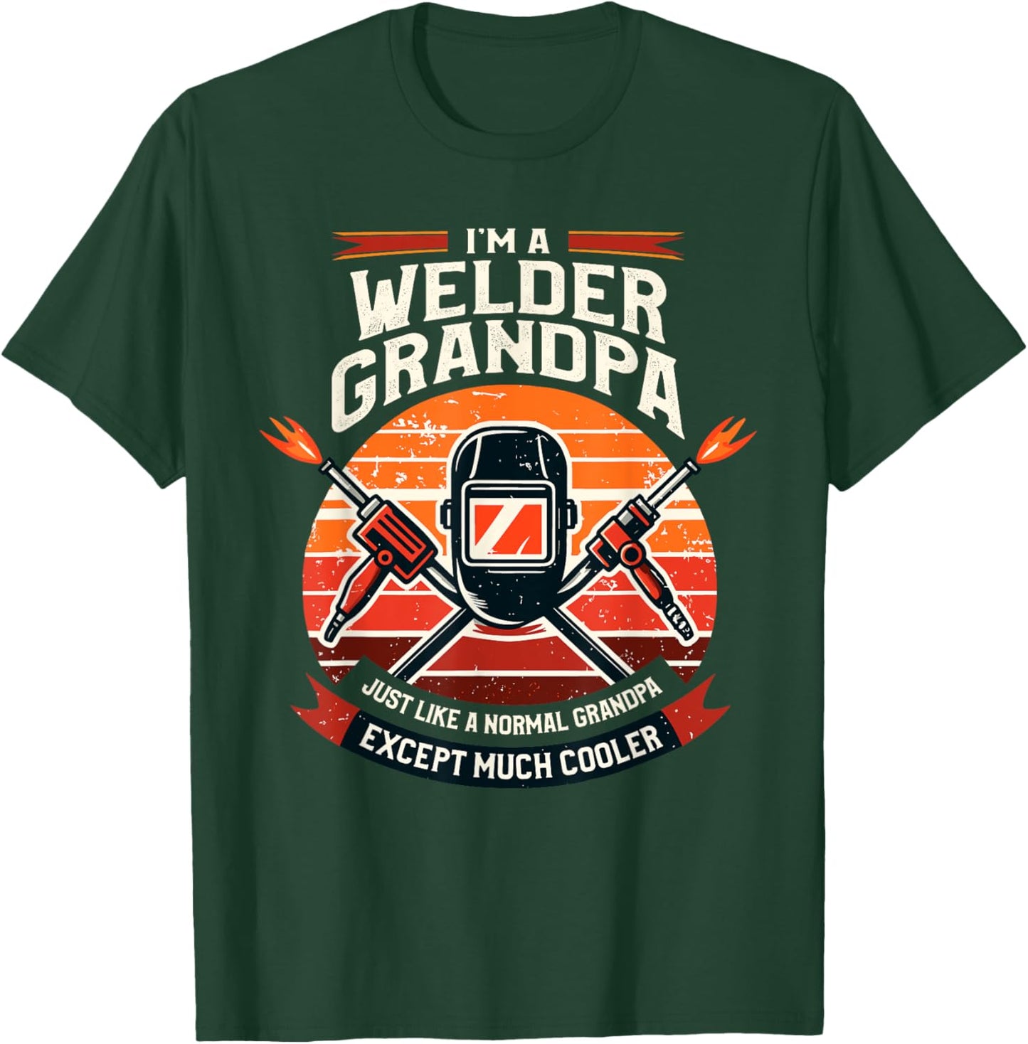 Grandpa Welder Metal Weld Welding Welders Grandfather T-Shirt - T-Shirt | Forest
