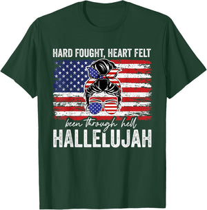 Hard Fought Heartfelt Been Through Hell Hallelujah T-Shirt - T-Shirt | Forest
