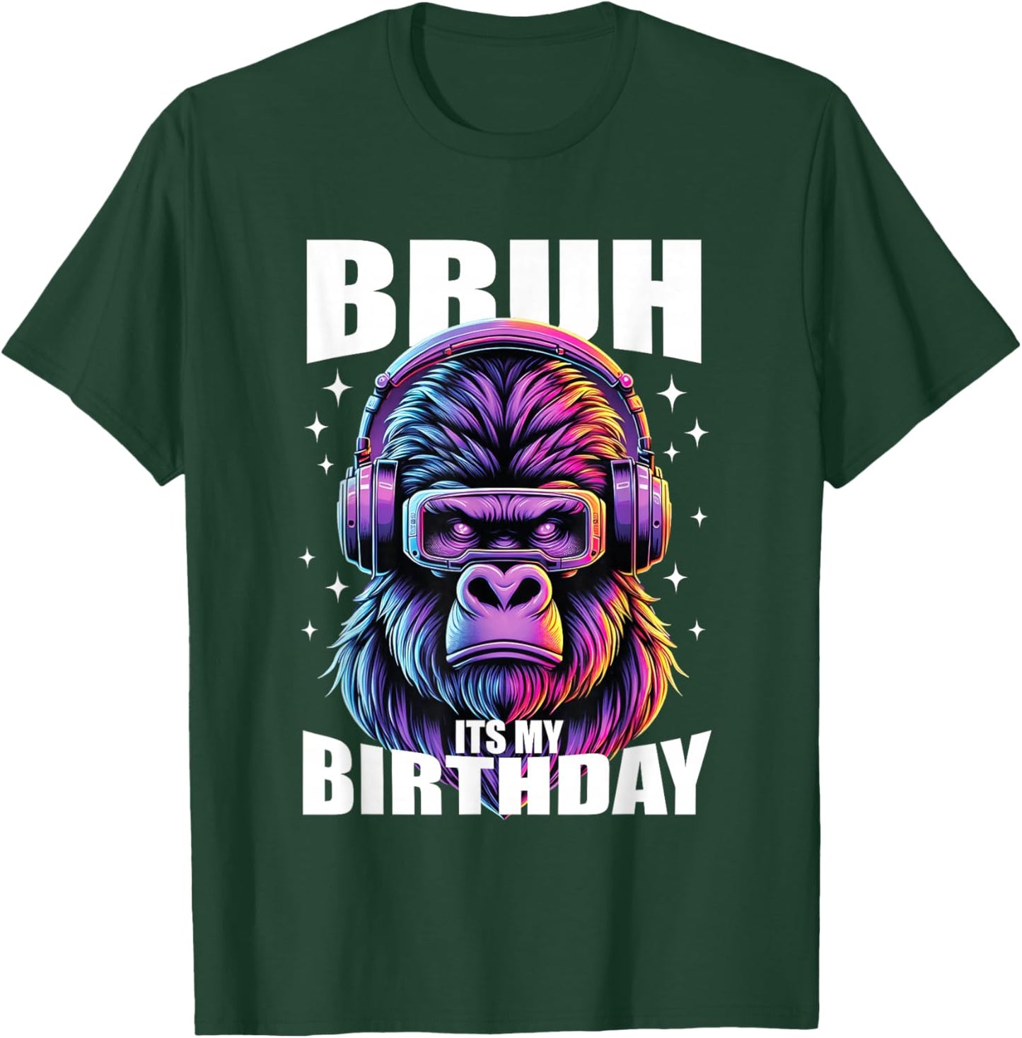 Funny Gorilla Birthday Boys Adult Kids Bruh Its My Birthday T-Shirt - T-Shirt | Forest