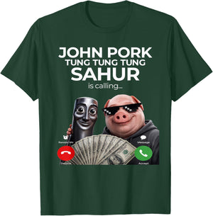 Tung Tung Tung Sahur John Pork Meme Brainrot Calling T-Shirt - T-Shirt | Forest