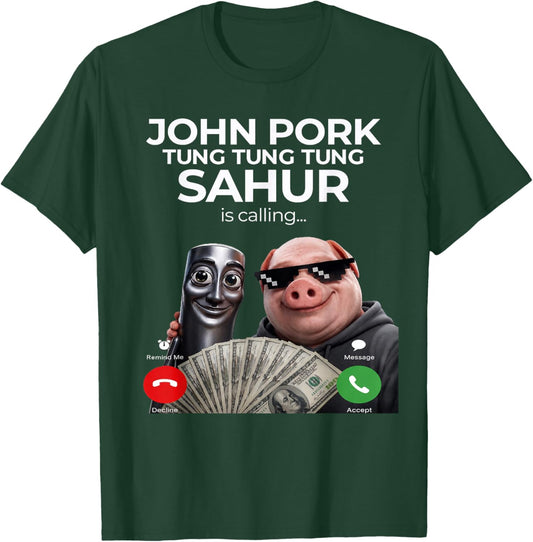 Tung Tung Tung Sahur John Pork Meme Brainrot Calling T-Shirt - T-Shirt | Forest