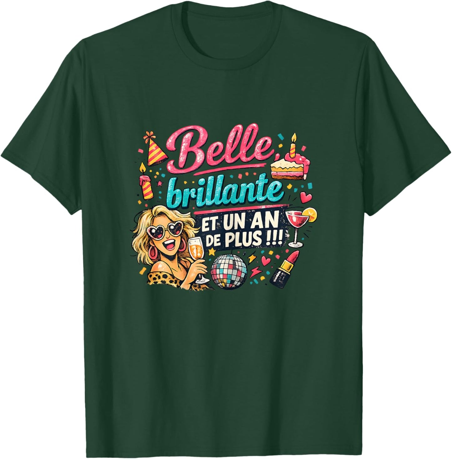 Cadeau Anniversaire Femme Original Humour Belle Brillante T-Shirt - T-Shirt | Forest