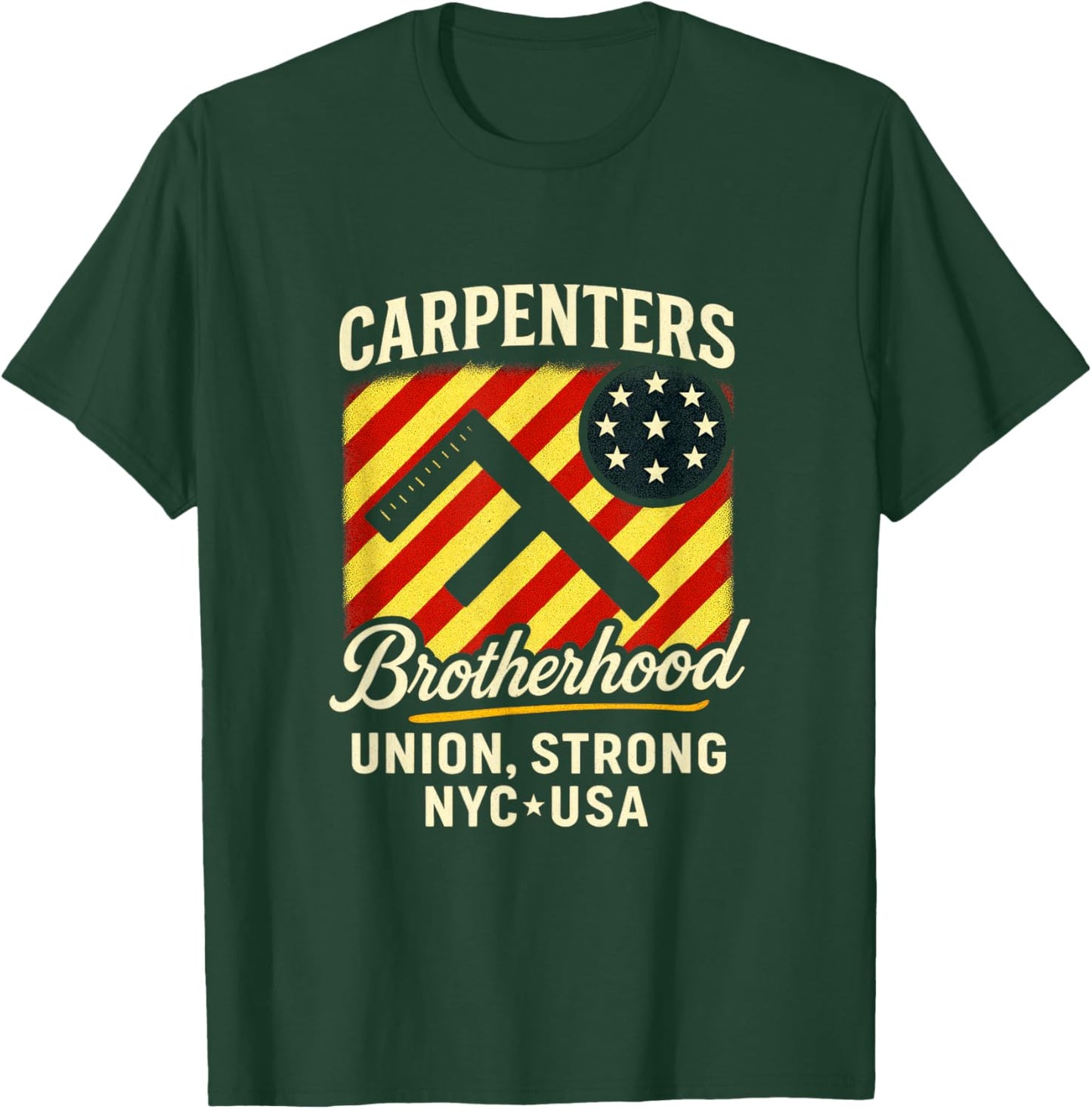 Carpenters Brotherhood - Union Strong NYC USA T-Shirt - T-Shirt | Forest