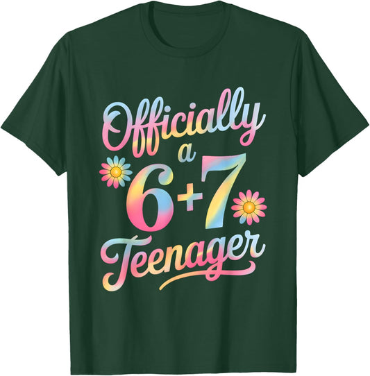Officially a Teenager 6 + 7 13 Years 13th Birthday T-Shirt - T-Shirt | Forest