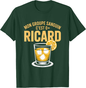 Mon Groupe Sanguin C'est O+ Ricard Humour Pastis Aperitif Friends T-Shirt - T-Shirt | Forest