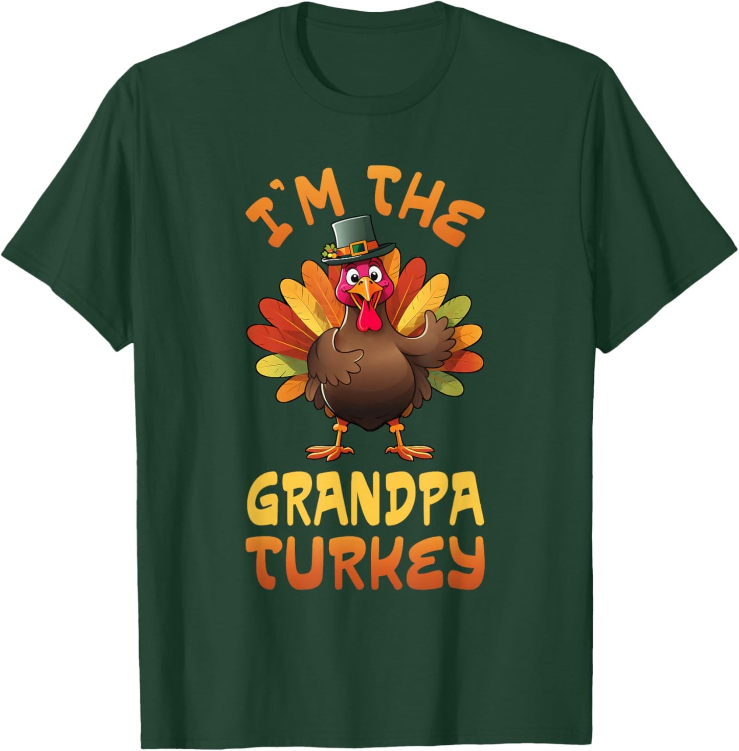 I'm The Grandpa Turkey Funny Thanksgiving Family Matching T-Shirt - T-Shirt | Forest
