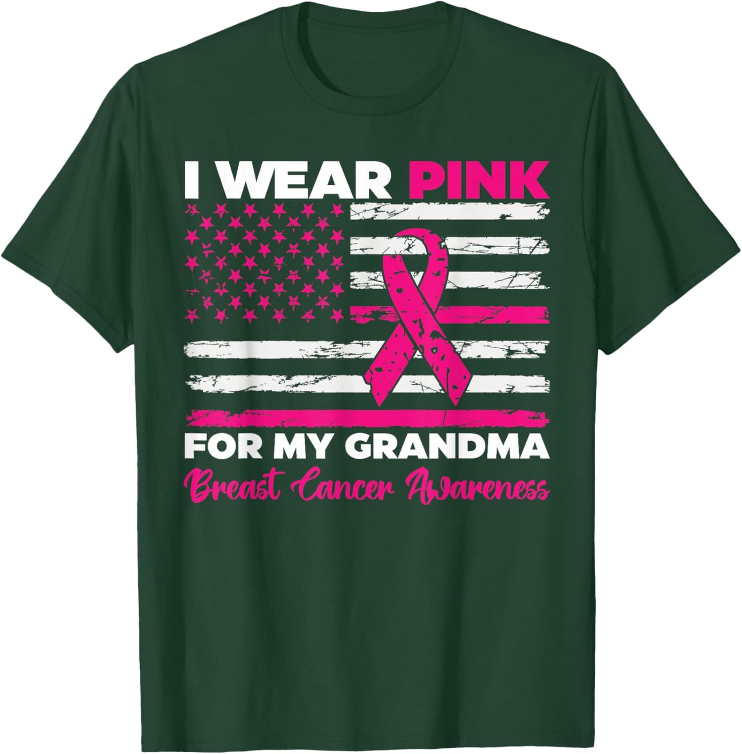 I Wear Pink For My Grandma Breast Cancer Awareness Us Flag T-Shirt - T-Shirt | Forest