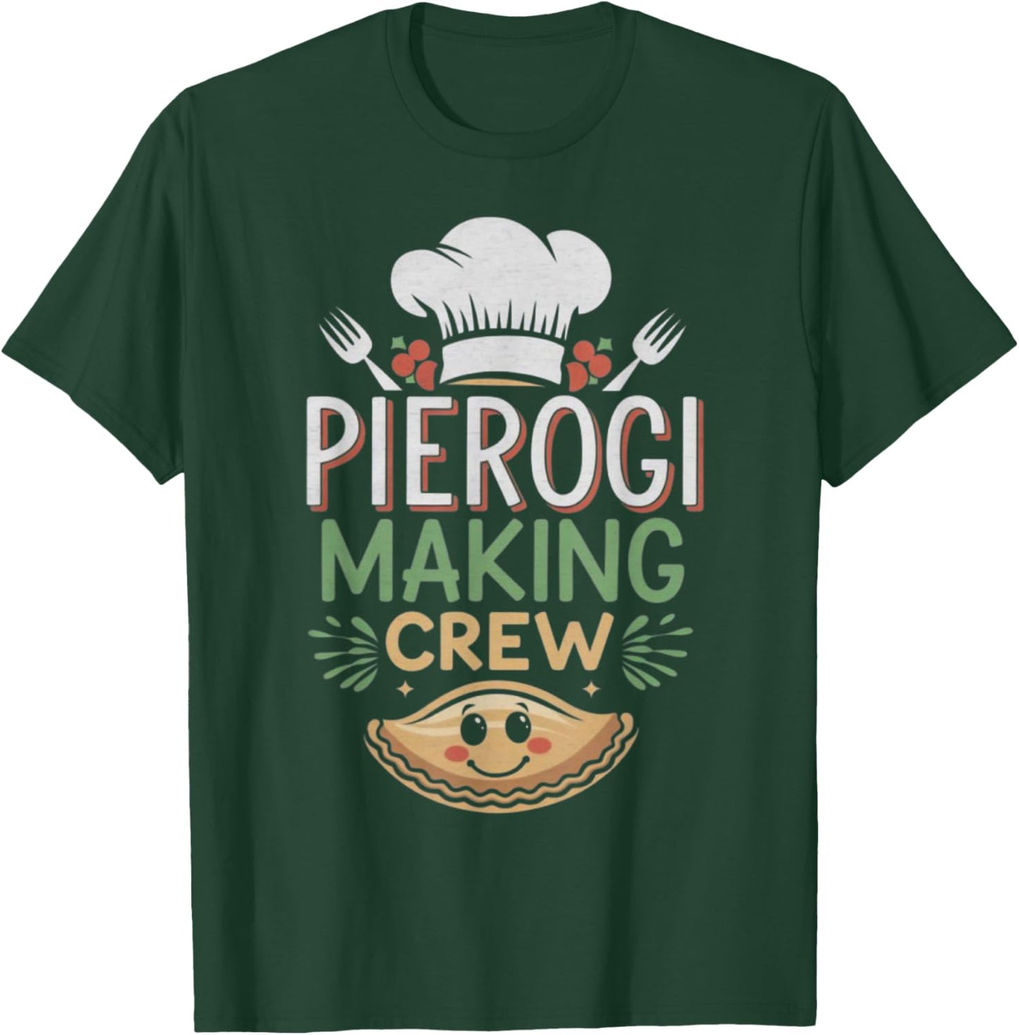 Pierogi Making Crew Christmas Shirt – Funny Polish Xmas T-Shirt - T-Shirt | Forest