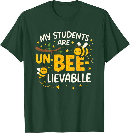My Students are UnBeeLievable Teacher Back to School T-Shirt - T-Shirt | Forest