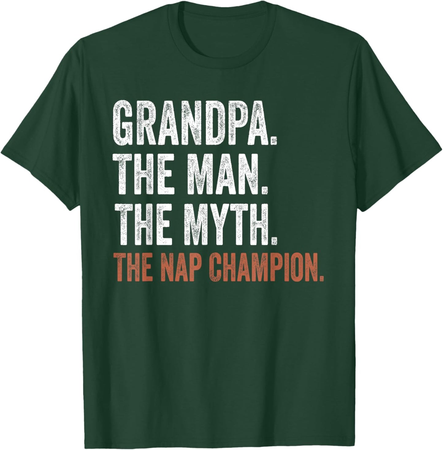 Grandpa The Man The Myth The Nap Champion Gifts Grandpa T-Shirt - T-Shirt | Forest