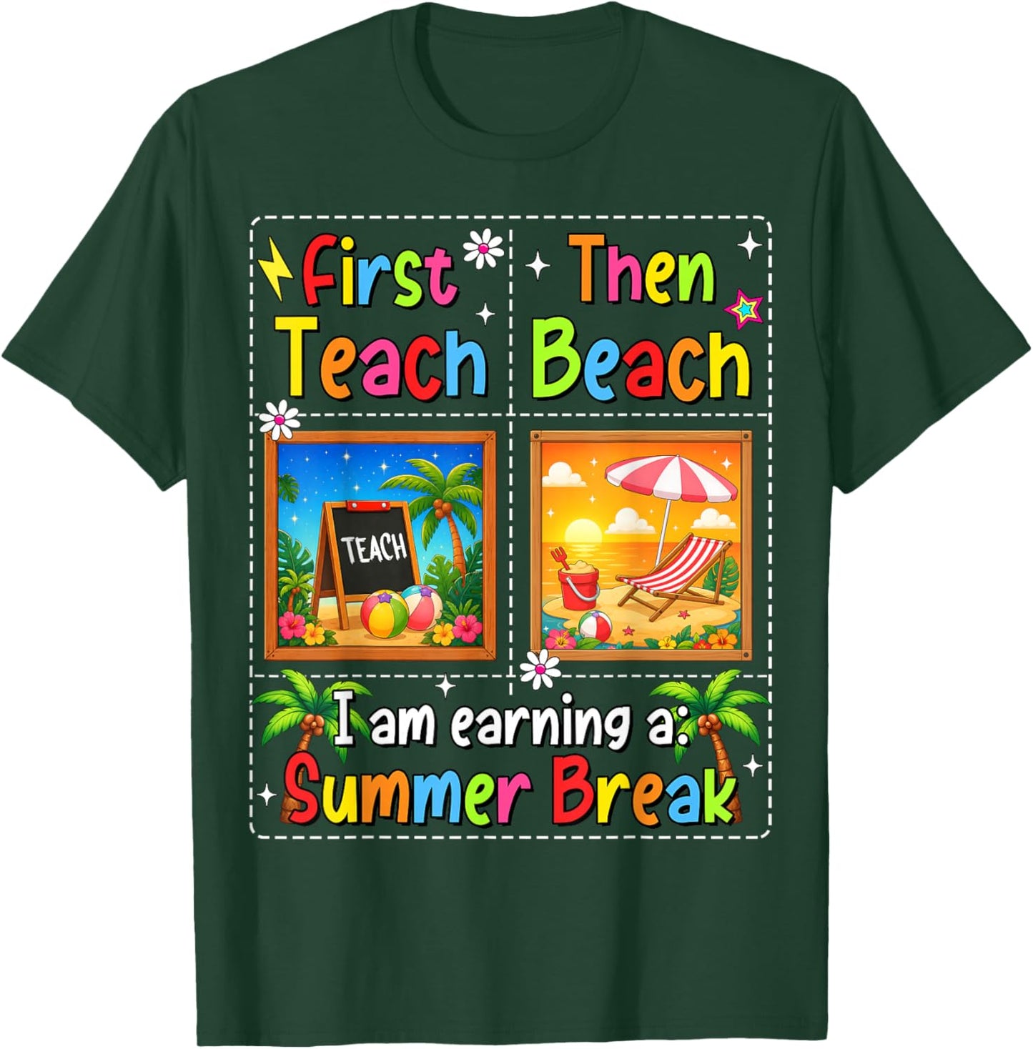 First Teach Then Beach Last Day of School Summer Teacher T-Shirt - T-Shirt | Forest