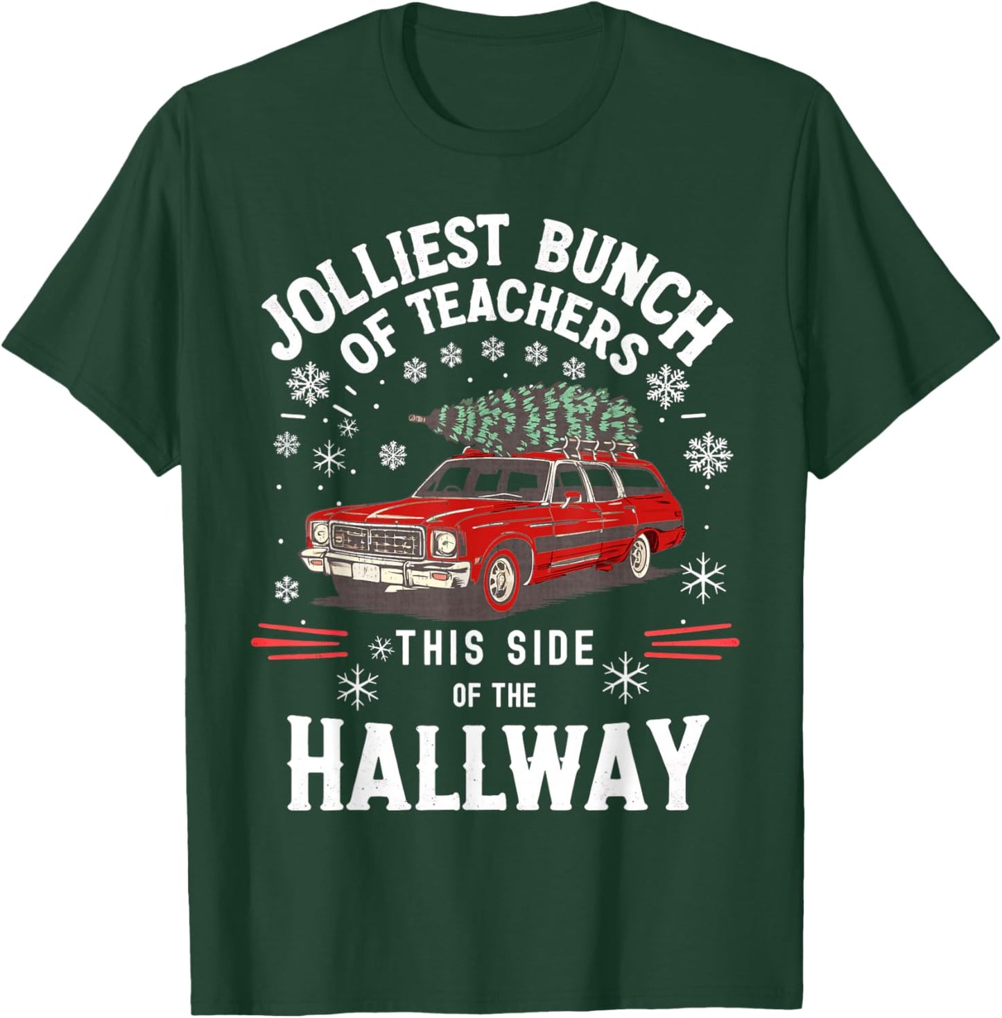 Jolliest Bunch of Teachers This Side of The Hallway Xmas Men T-Shirt - T-Shirt | Forest