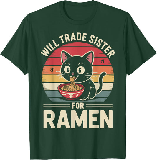 Funny Cat Ramen Trade Sister for Ramen Kawaii Anime Cat T-Shirt - T-Shirt | Forest