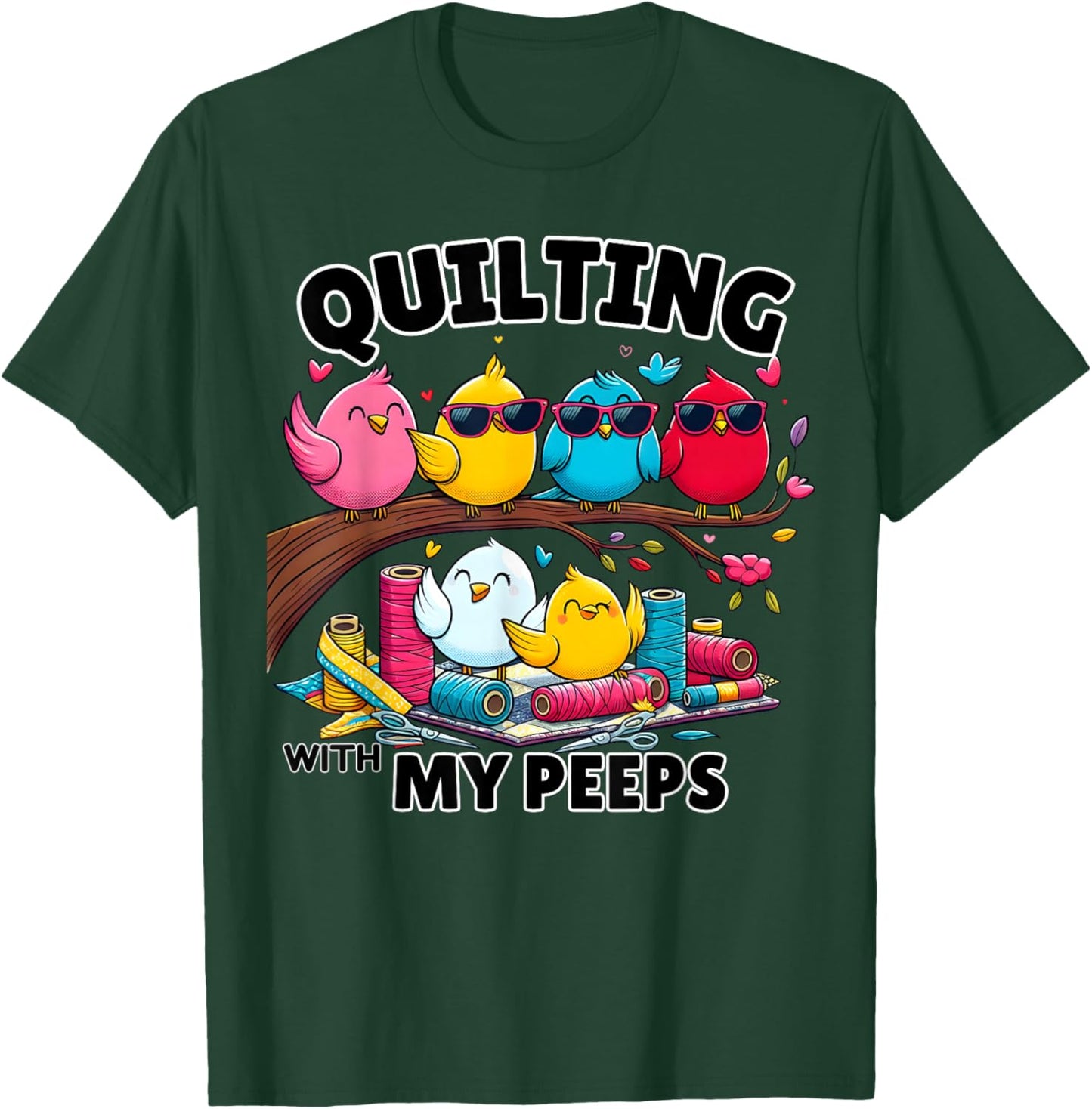 Quilting Hanging With My Peeps Funny Women T-Shirt - T-Shirt | Forest