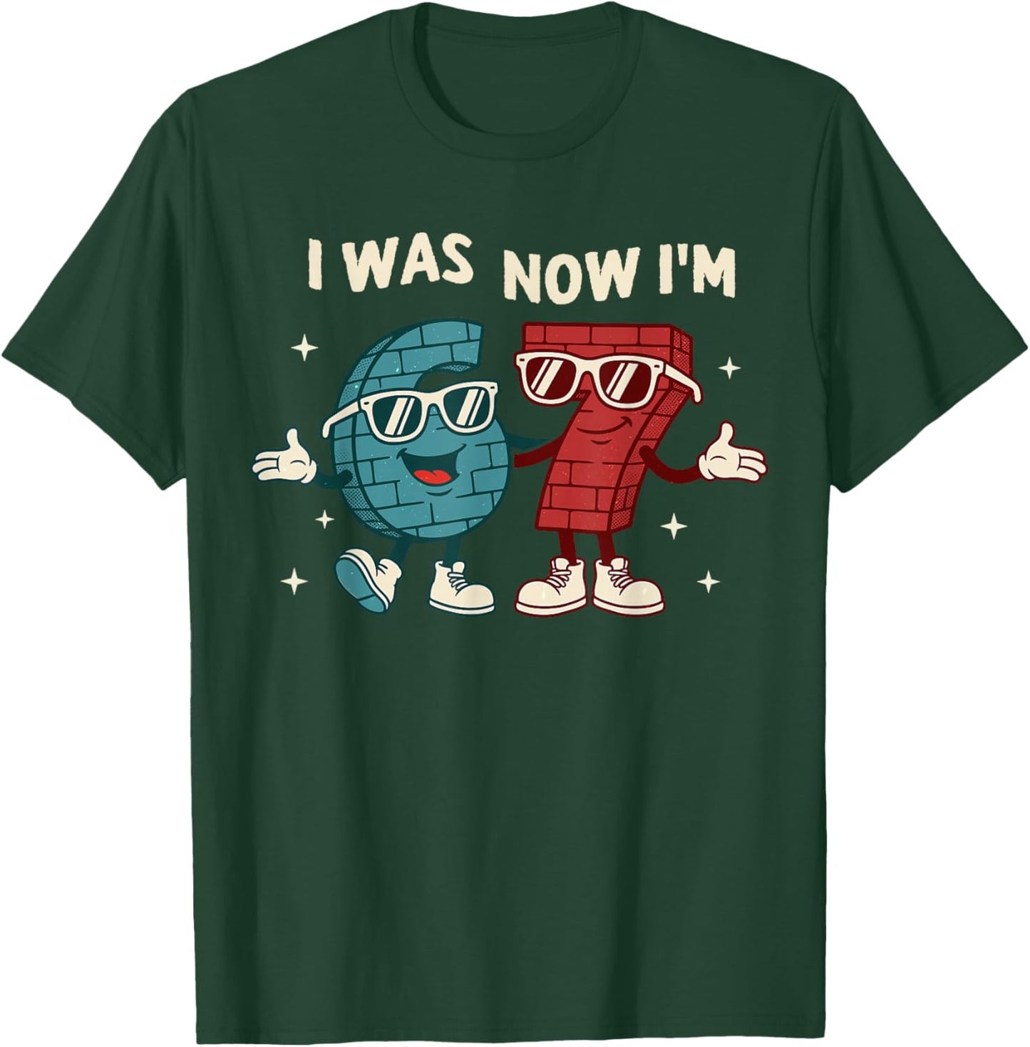I was 6 Now I'm 7 Year Old Birthday 67 Funny for Kids Boys T-Shirt - T-Shirt | Forest