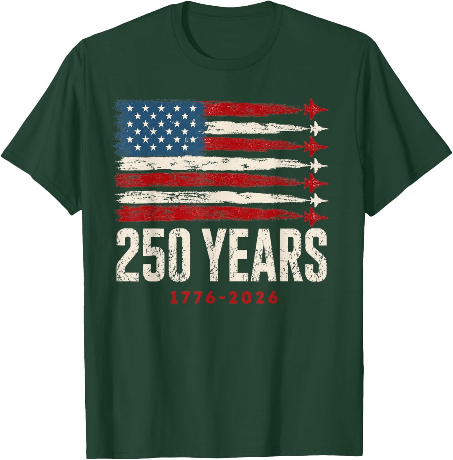 250 Years 1776-2026 250 Anniversary USA Flag American 250th T-Shirt - T-Shirt | Forest