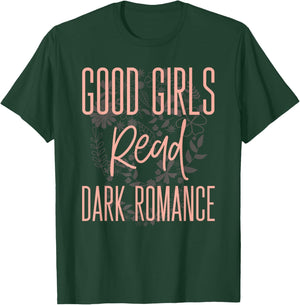 Good Girls Read Dark Romance Shirts Book Lovers T-Shirt - T-Shirt | Forest