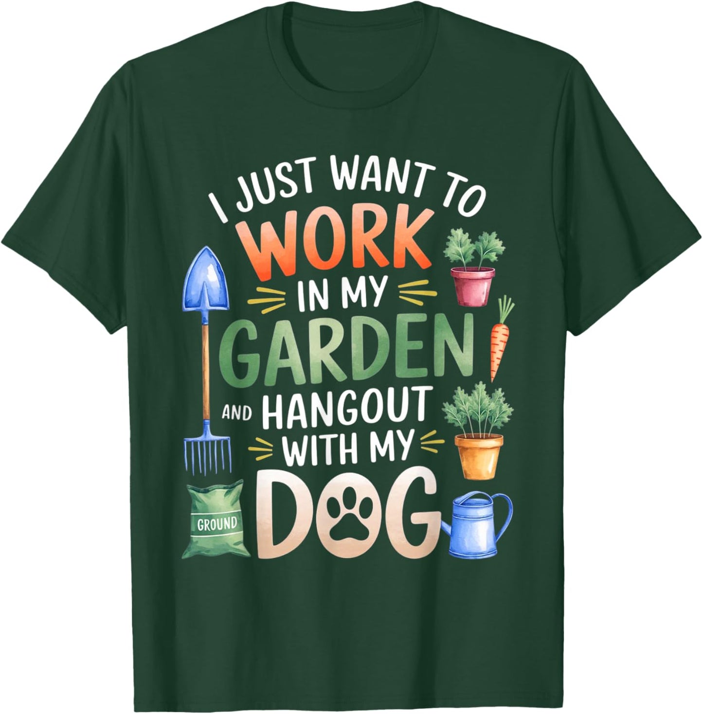 Funny Gardening Dog Lover Garden Gardening Plants Pet Lover T-Shirt - T-Shirt | Forest