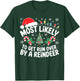 Most Likely to Get Run Over by A Reindeer Shirt Christmas T-Shirt - T-Shirt | Forest