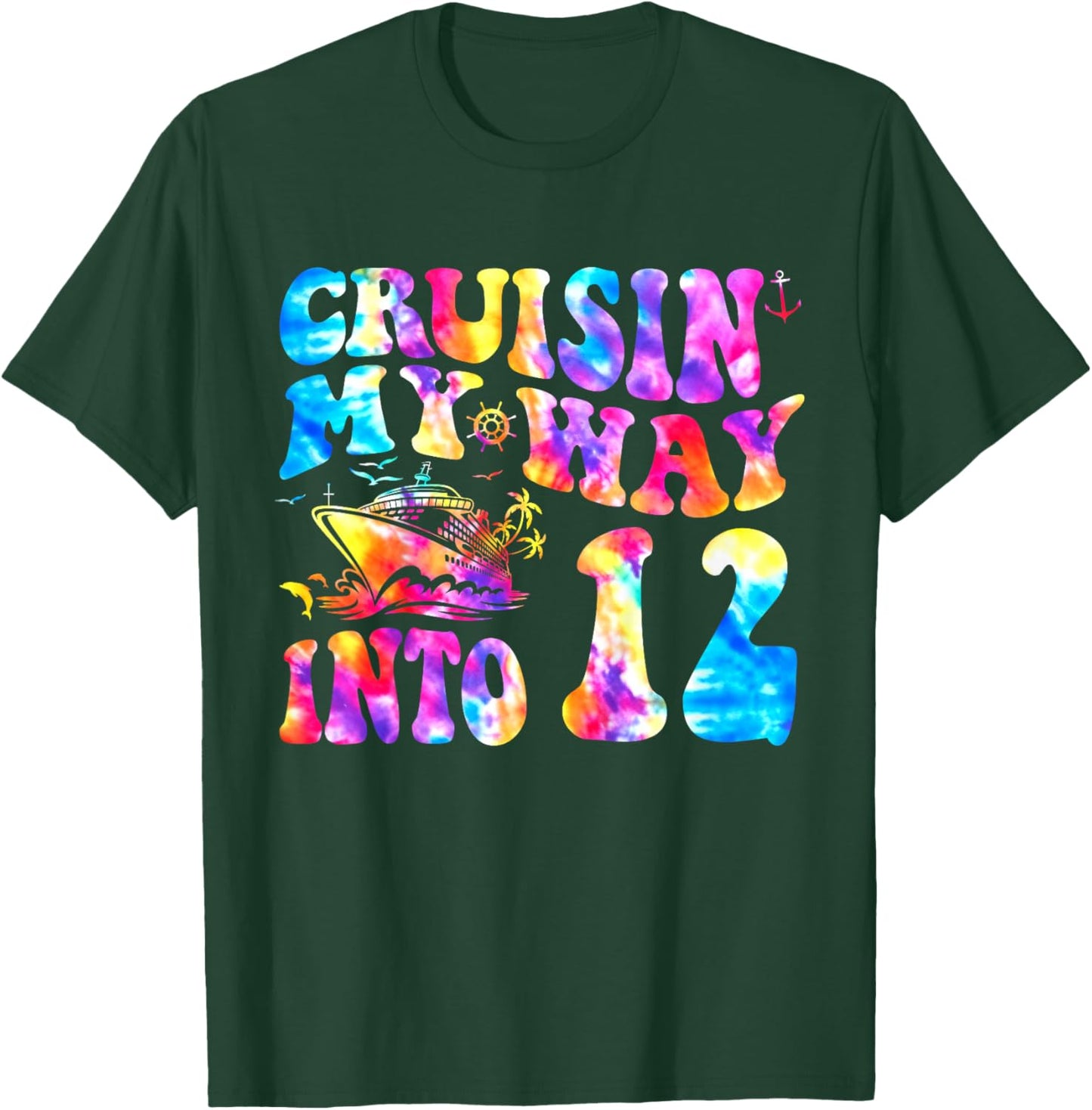 Cruisin My Way Into 12 Years Old 12th Birthday Cruise Trip T-Shirt - T-Shirt | Forest