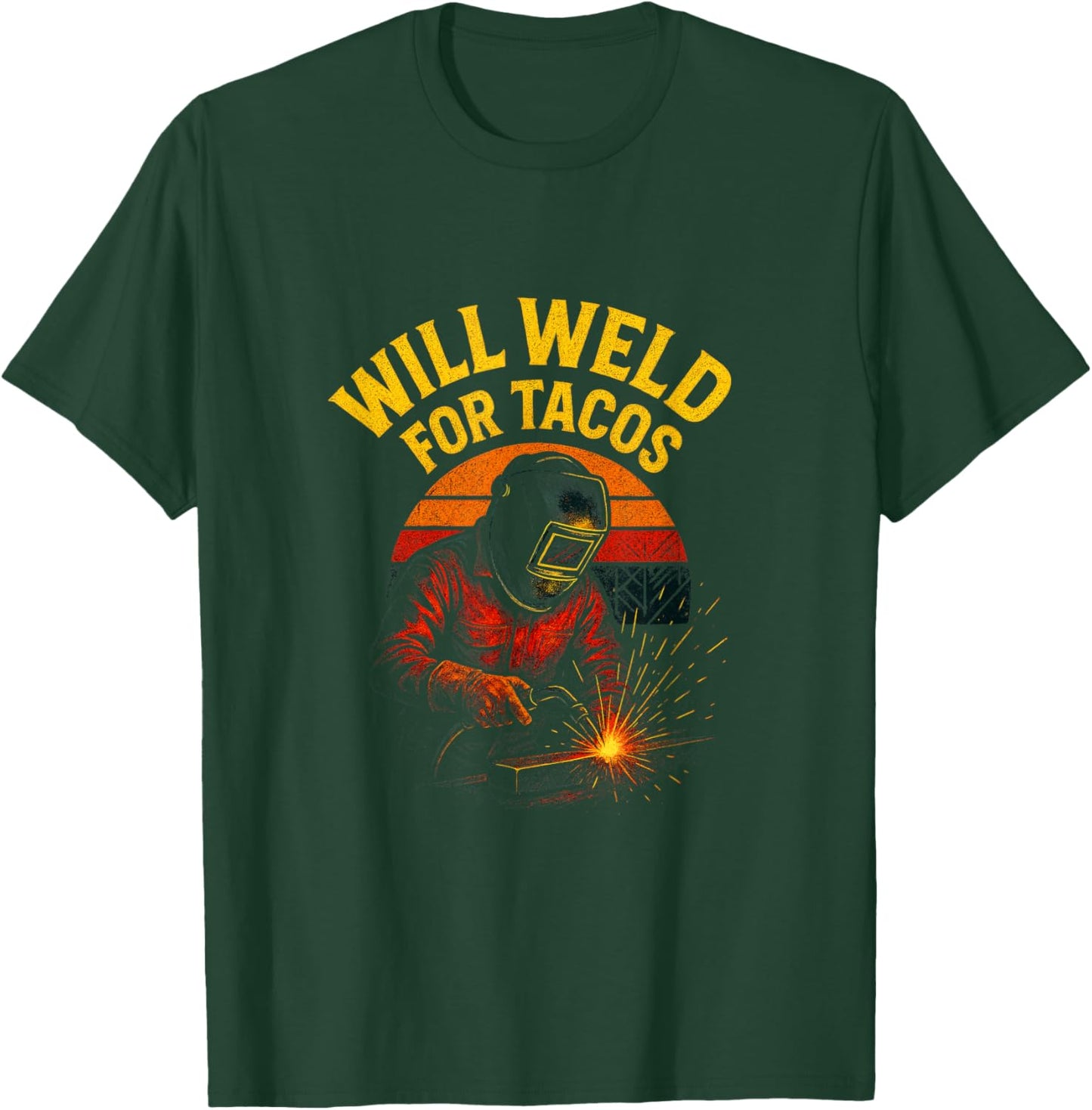 Will Weld for Tacos - Funny Welder T-Shirt - T-Shirt | Forest