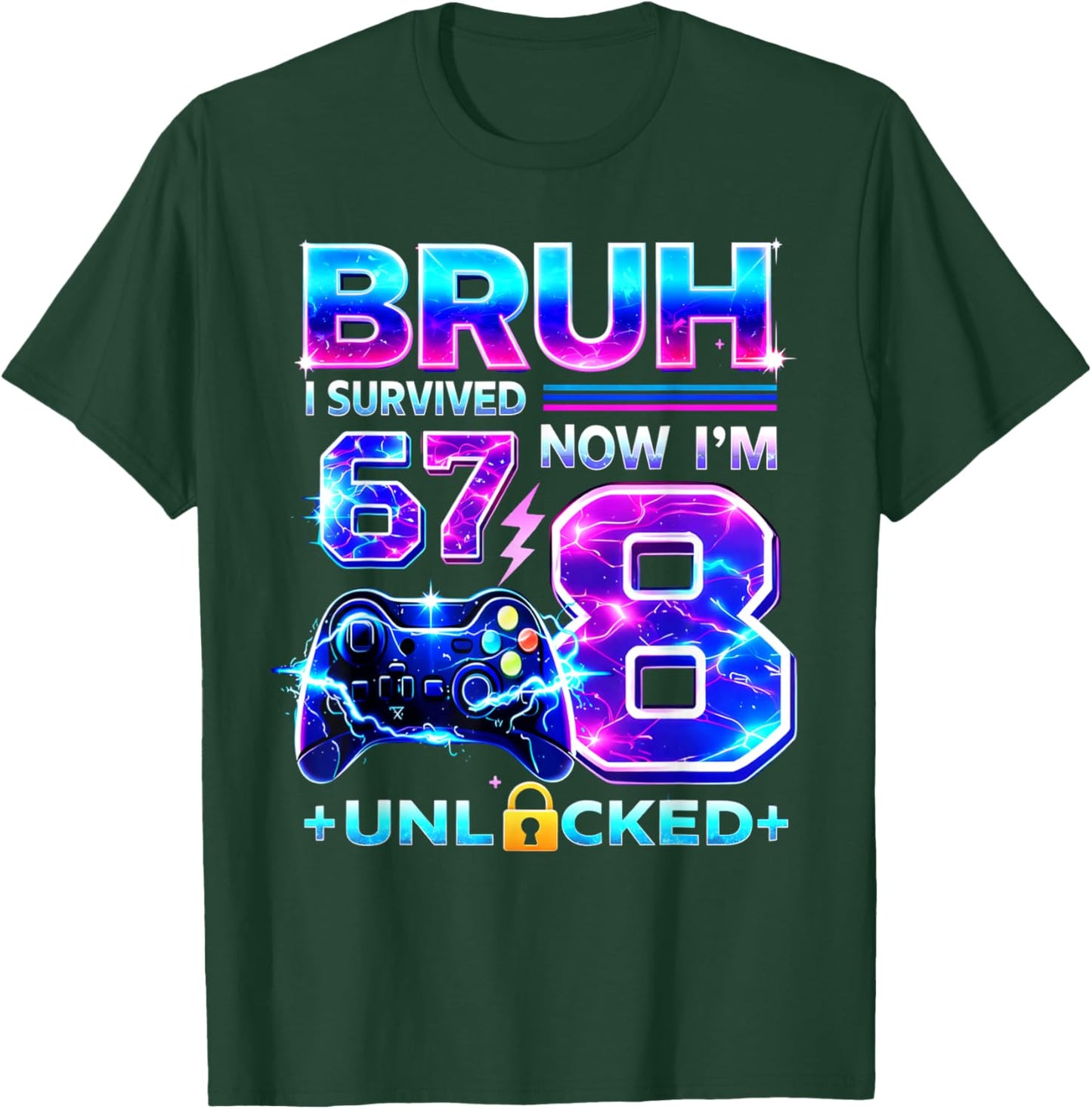 I Survived 67 Now I'm 8 Years Old Video Game T-Shirt - T-Shirt | Forest