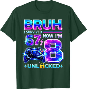 I Survived 67 Now I'm 8 Years Old Video Game T-Shirt - T-Shirt | Forest