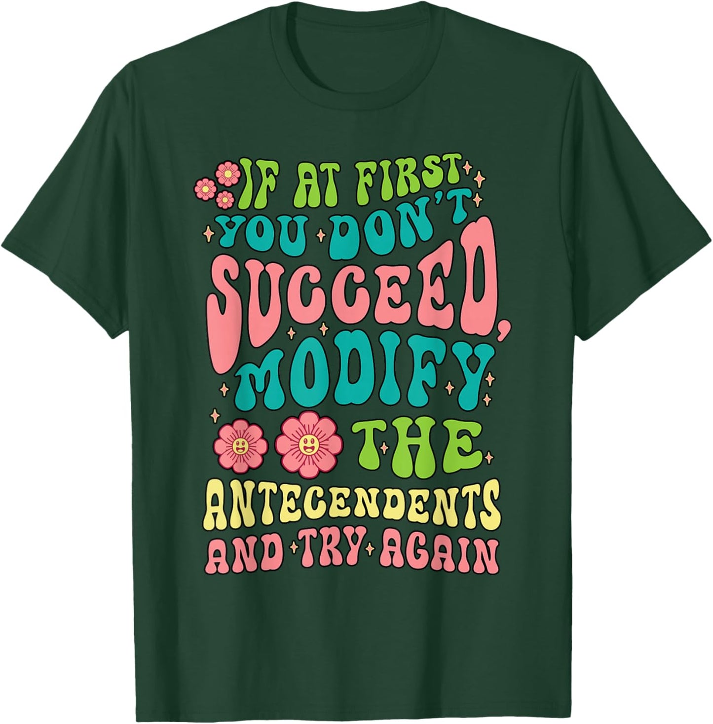 Behavioral Analyst ABA Therapist If You Don't T-Shirt - T-Shirt | Forest