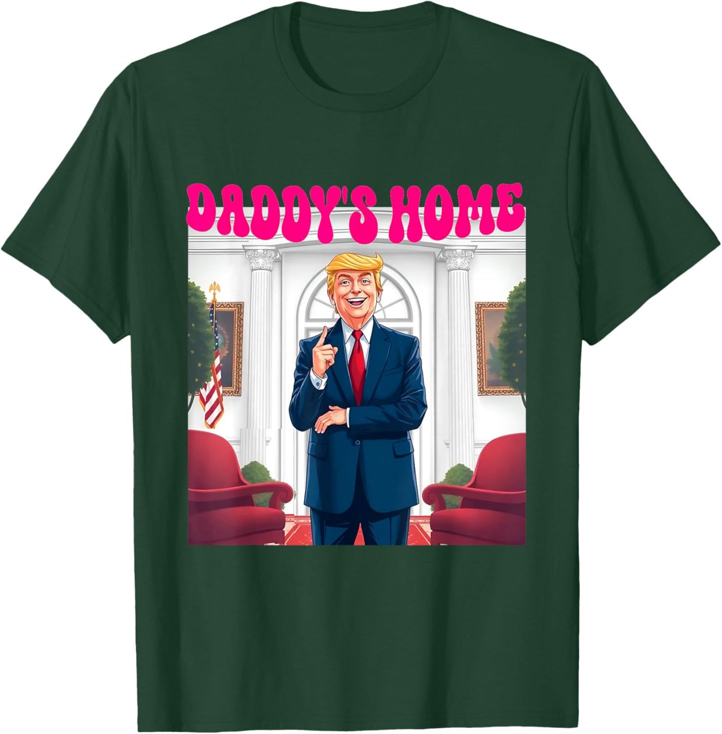 Trump Daddy's Home Funny Donald Trump - -Adults, Black, Small, Short Sleeve T-Shirt - T-Shirt | Forest