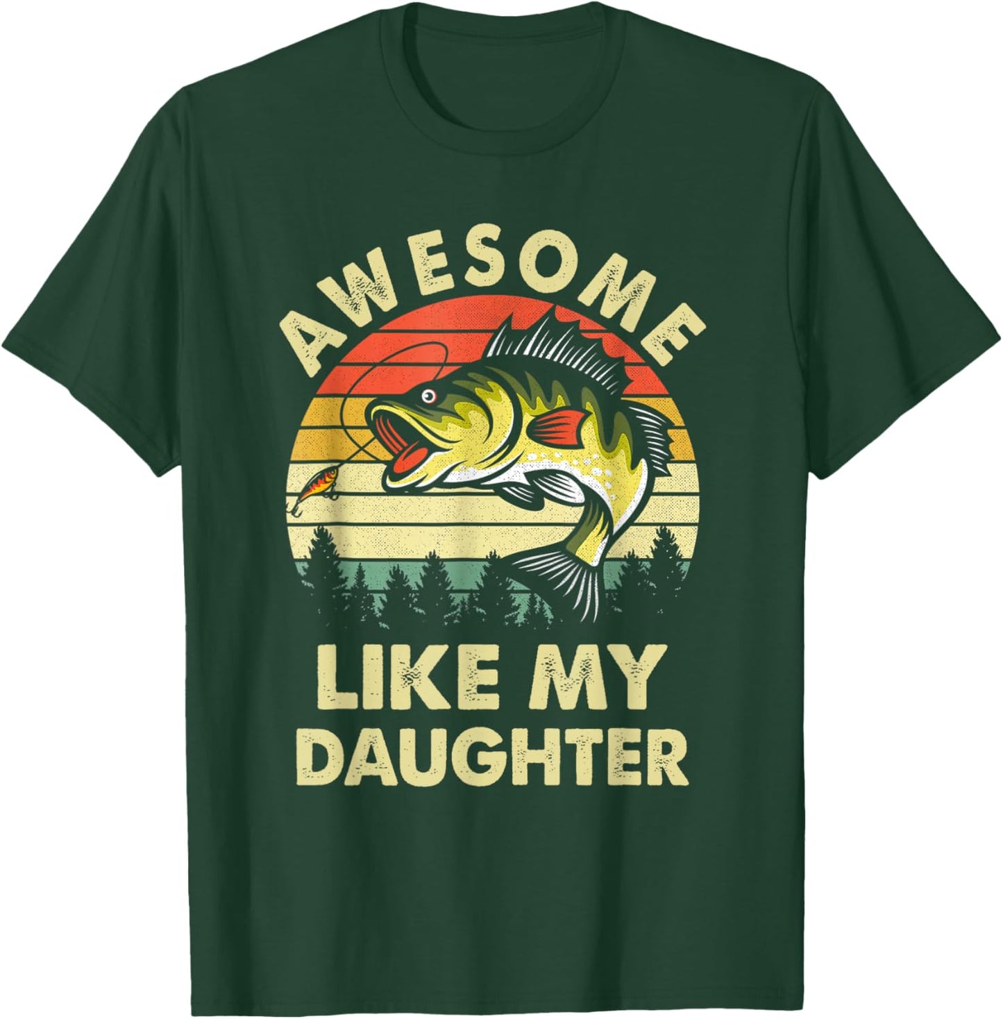 Awesome Like My Daughter Fishing Mother's Day Father's Day T-Shirt - T-Shirt | Forest