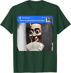 There is Motion at Your Front Door Tung Tung Tung sahur Meme T-Shirt - T-Shirt | Forest
