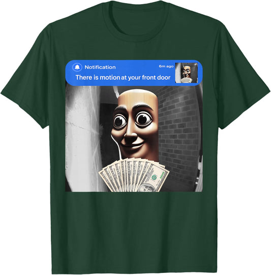 There is Motion at Your Front Door Tung Tung Tung sahur Meme T-Shirt - T-Shirt | Forest