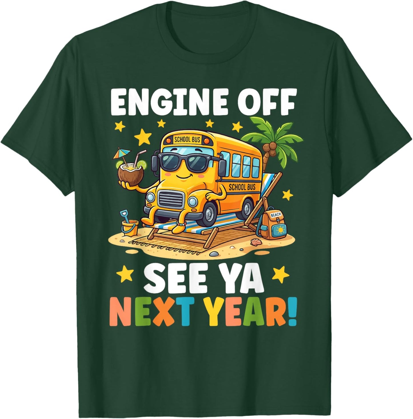 Engine Off Bus Driver Last Day of School Bus Driver T-Shirt - T-Shirt | Forest