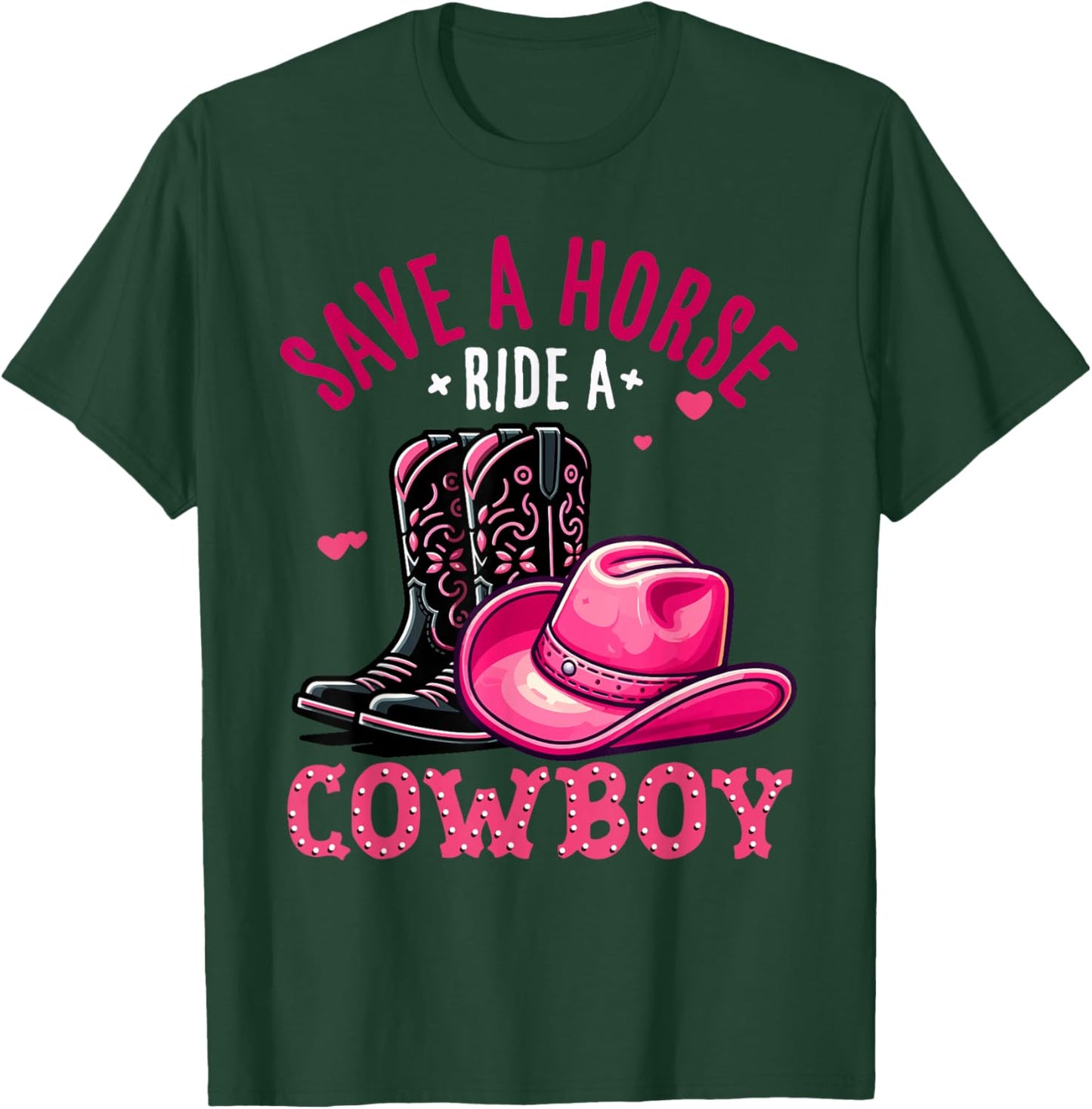 Save A Horse Ride A Cowboy Western Country Life Cowgirl T-Shirt - T-Shirt | Forest