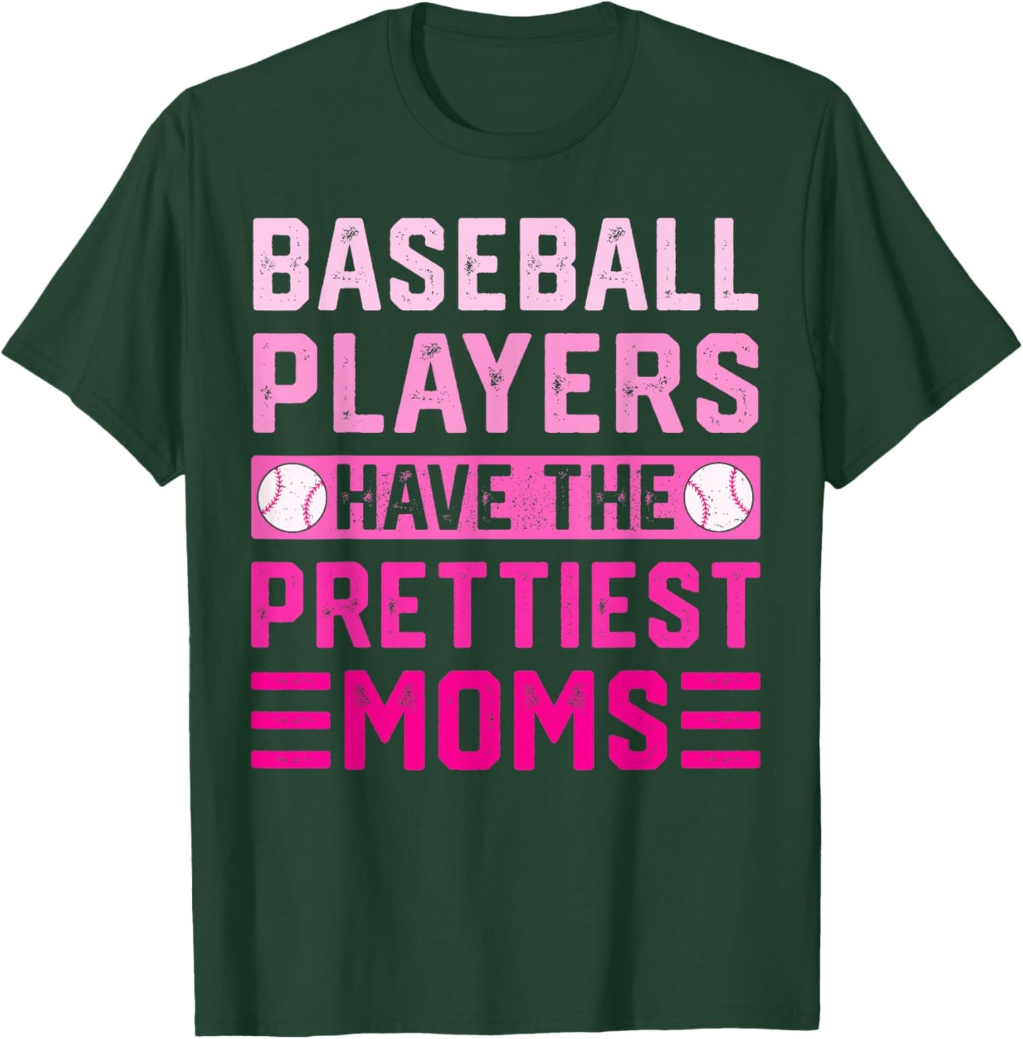 Baseball Players Have The Prettiest Moms T-Shirt - T-Shirt | Forest