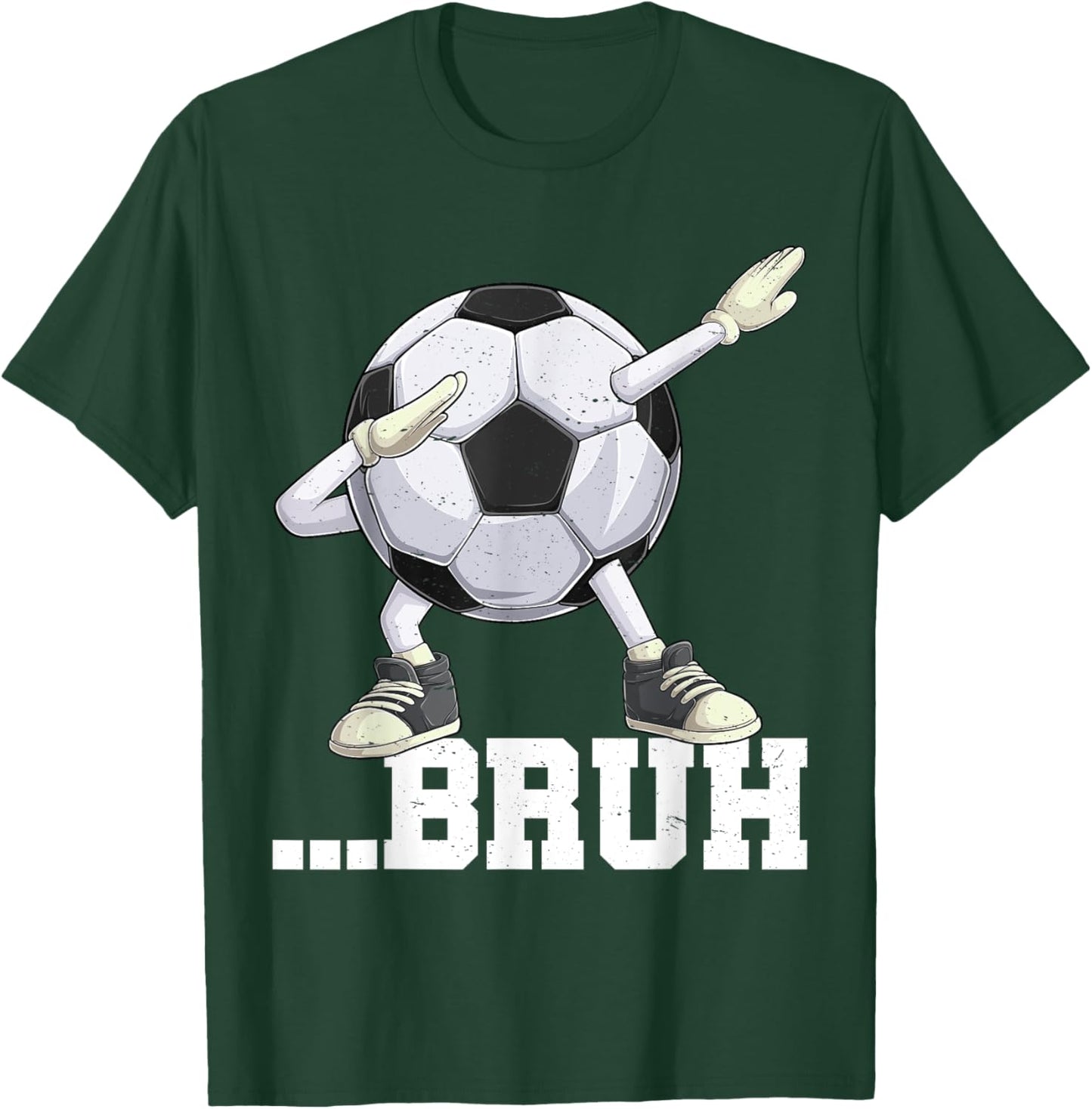 Dabbing Soccer Ball Bruh Funny Boys Men Women Sports Player T-Shirt - T-Shirt | Forest