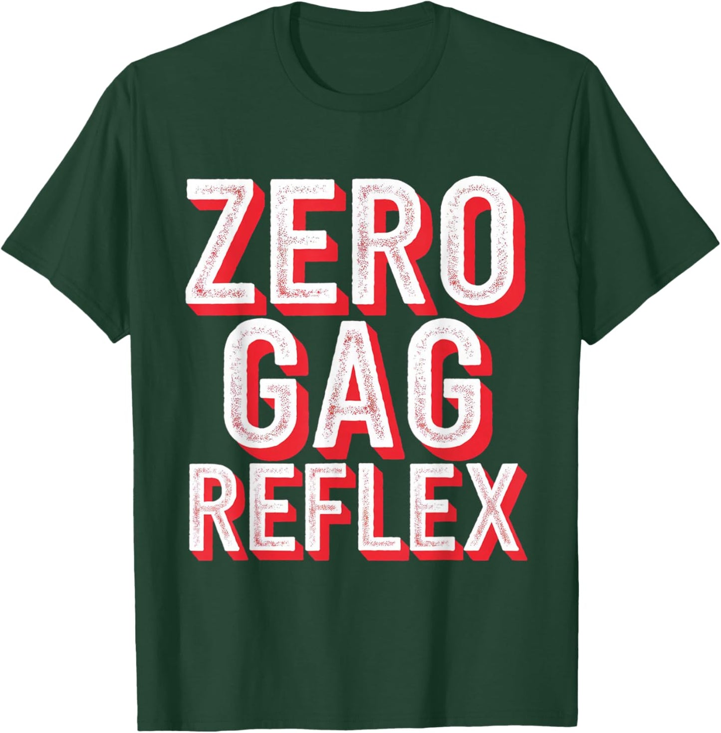 Zero Gag Reflex, Meme Funny Bachelorette Party T-Shirt - T-Shirt | Forest
