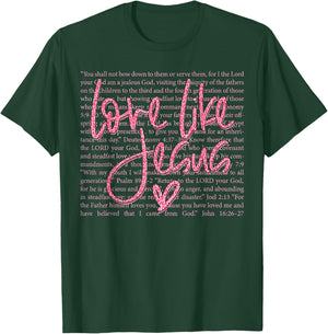 Love Like Jesus Valentine’s Day Faith Christian Catholic God T-Shirt - T-Shirt | Forest
