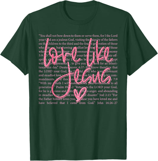 Love Like Jesus Valentine’s Day Faith Christian Catholic God T-Shirt - T-Shirt | Forest