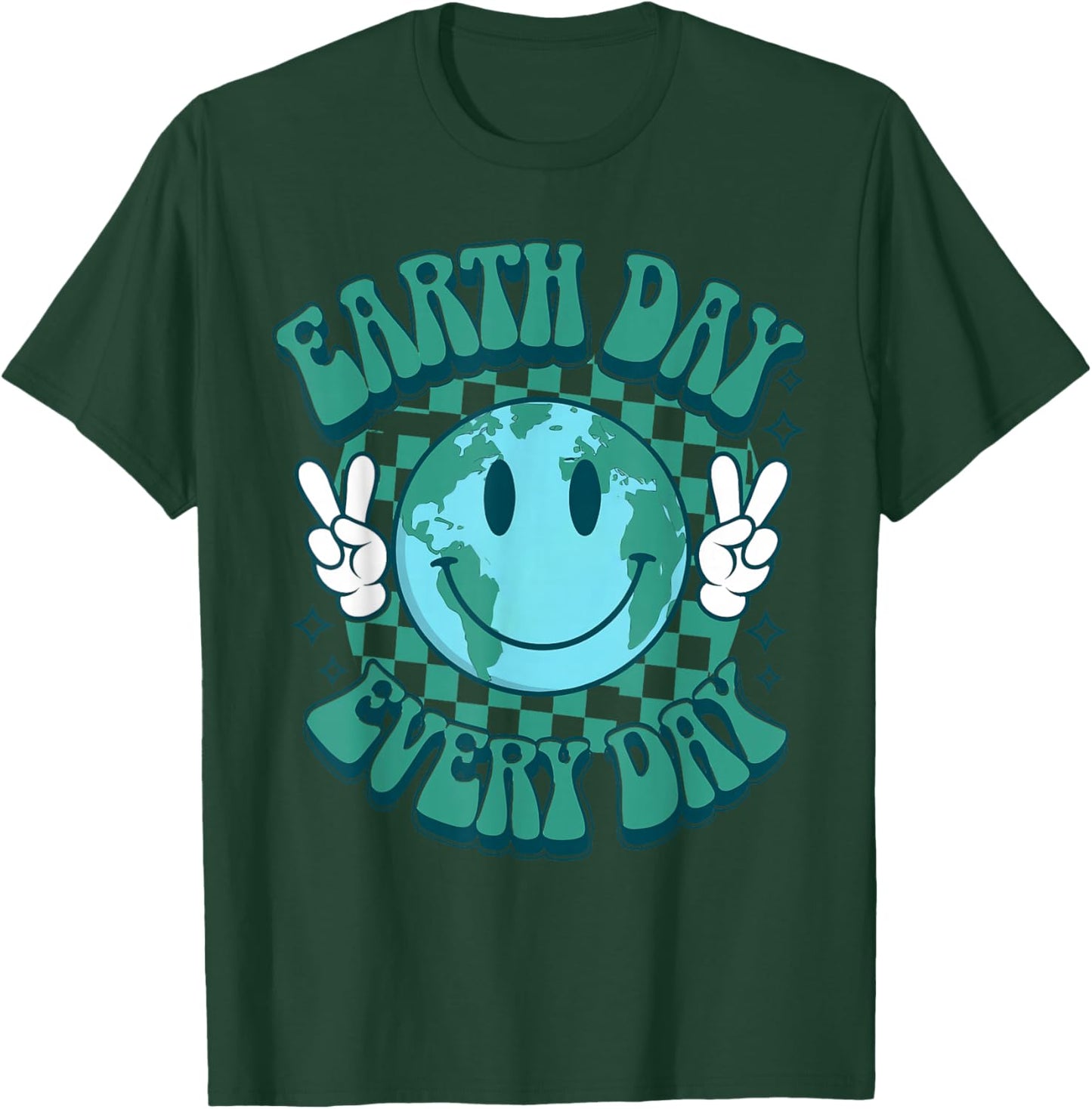 Earth Day Everyday Funny Hippie Planet Anniversary Men Women T-Shirt - T-Shirt | Forest