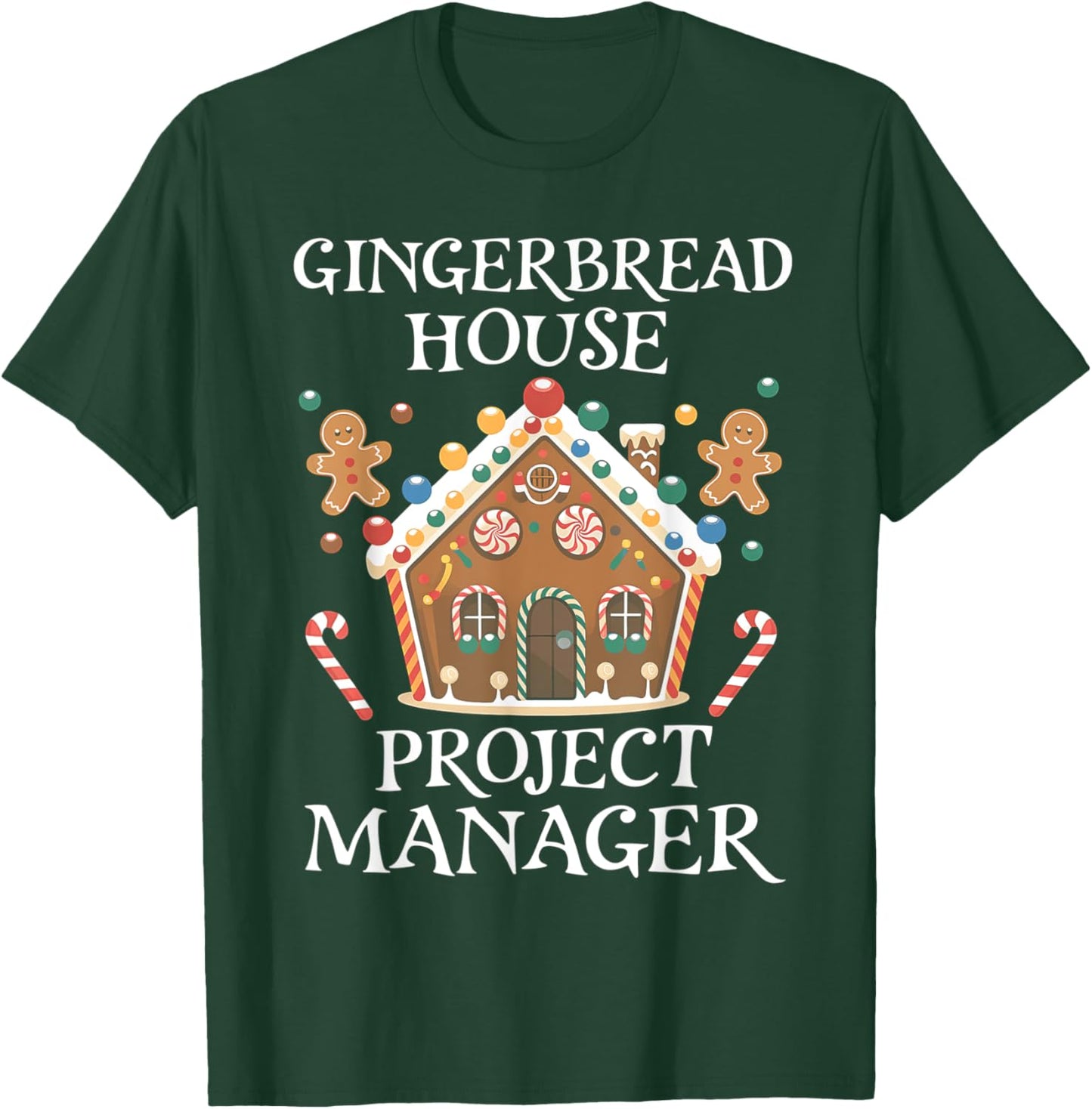 Gingerbread House Project Manager Cookie Baking Christmas T-Shirt - T-Shirt | Forest