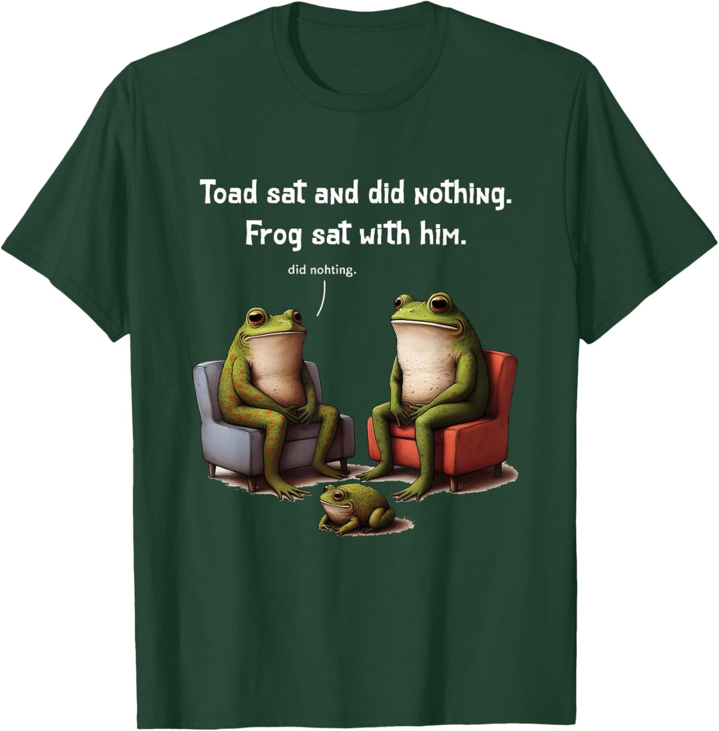 Frogs Toads Meme Toad Sat And Did Nothing Frog Sat With Him T-Shirt - T-Shirt | Forest