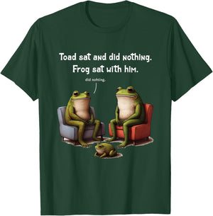 Frogs Toads Meme Toad Sat And Did Nothing Frog Sat With Him T-Shirt - T-Shirt | Forest