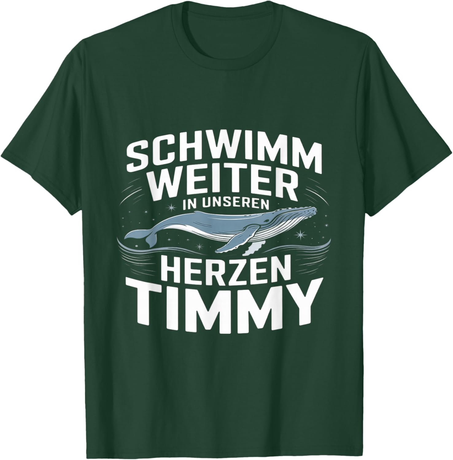 Schwimm Weiter In Herzen RIP Timmy Hope Der Buckelwal T-Shirt - T-Shirt | Forest