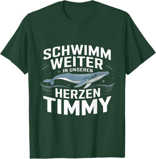 Schwimm Weiter In Herzen RIP Timmy Hope Der Buckelwal T-Shirt - T-Shirt | Forest