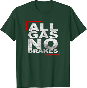 All Gas, No Brakes. Cars, Motorbike, Vintage, Retro. T-Shirt - T-Shirt | Forest