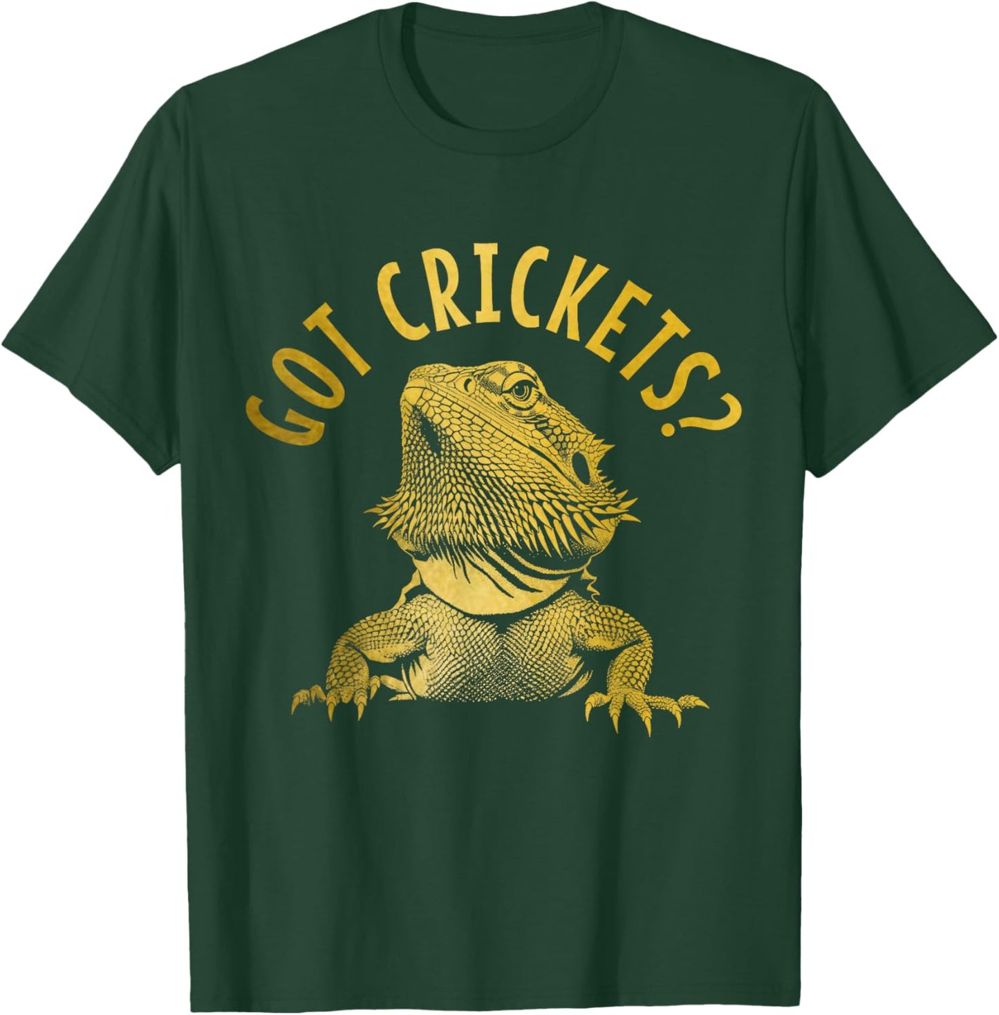 Bearded Dragon Got Crickets? Funny Reptile T-Shirt - T-Shirt | Forest